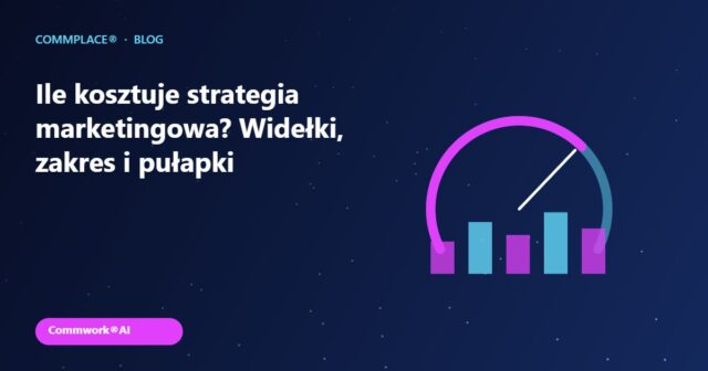 Ile kosztuje strategia marketingowa? Widełki, zakres i pułapki