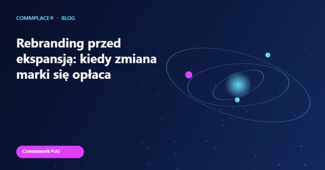 Rebranding przed ekspansją: kiedy zmiana marki się opłaca