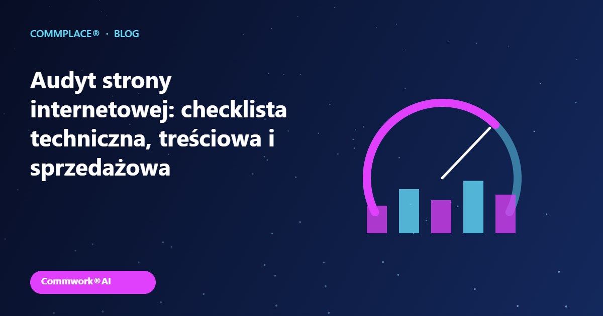 Audyt strony internetowej: checklista techniczna, treściowa i sprzedażowa - grafika Commplace